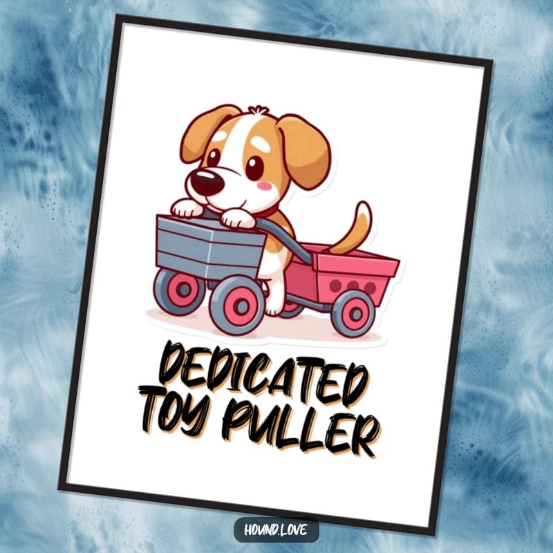 Funny digital art print of a determined hound character pulling a toy cart, perfect for humorous wall decor.