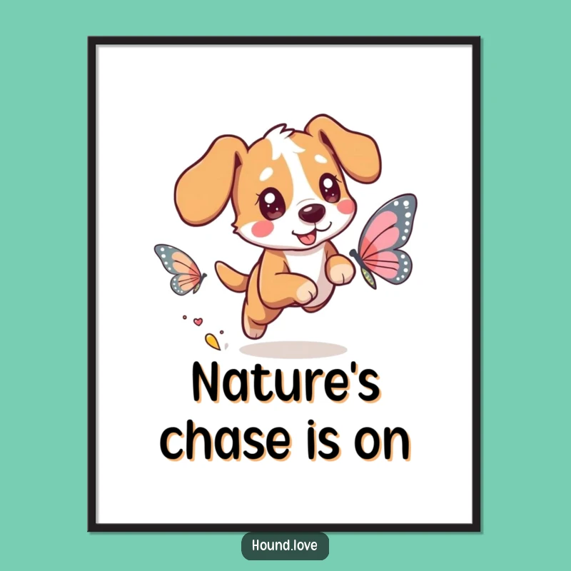 Funny Hound Butterfly Chase Art Print: Hilarious Wall Decor and Unique Gift Idea