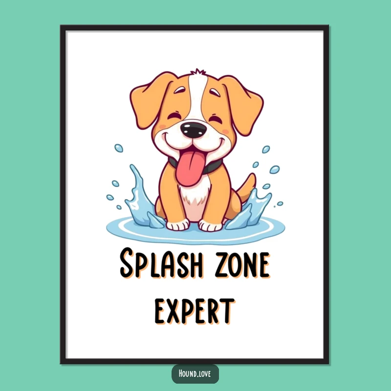 Funny Hound Splash Poster: Goofy Dog Art - Refreshing Decor Gift