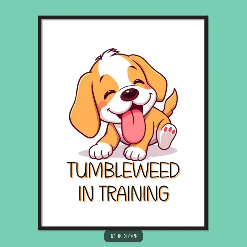 Funny Tumbling Hound Poster: Decorate with Comedy, a Hilarious Dog Art Gift