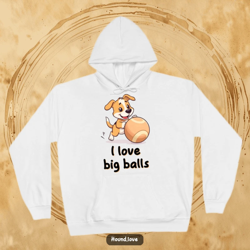 Funny Hoodie: A hound character playfully chases a comically large, wobbly ball, cozy and fun.