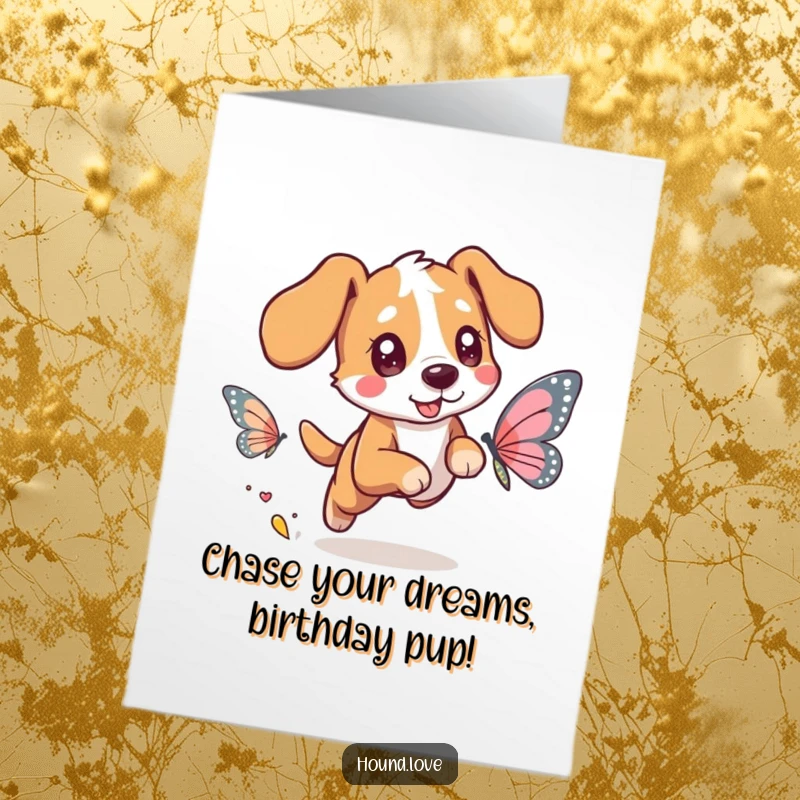 Funny Free Printable Birthday Card: Energetic hound with sparkling eyes playfully pursuing a dazzling butterfly with iridescent wings.