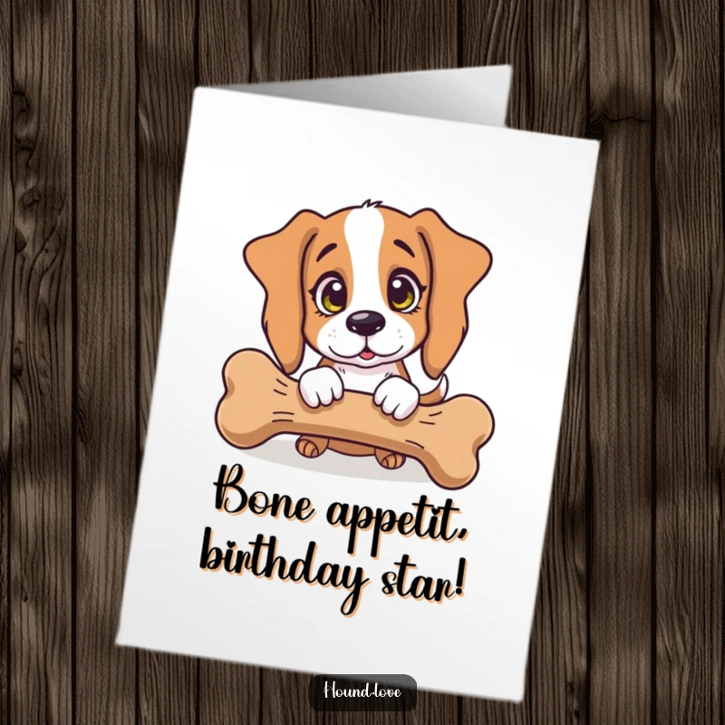 Funny Free Printable Birthday Card: Adorable hound with big eyes nudging a huge bone, perfect for dog lovers.