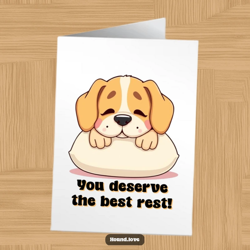 Funny Free Printable Congrats Card: A hound sighs happily, snout resting on a soft pillow, celebrating a well-earned moment of peace.