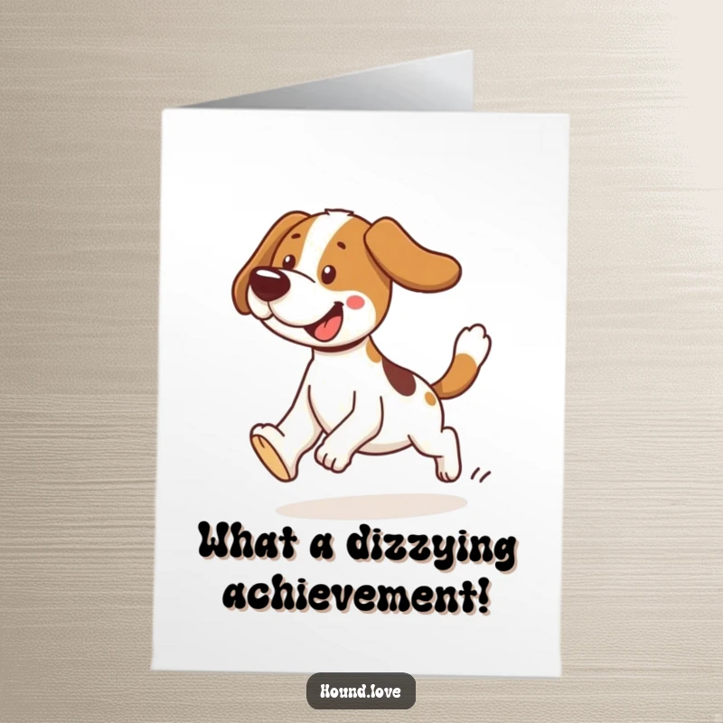 Funny Free Printable Congratulations Card showing a goofy hound tripping while hilariously pursuing its tail. A downloadable chuckle.