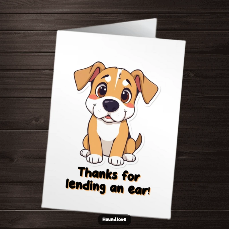 Funny free printable thank you card: a hound with curious wide eyes, head cocked, listening intently.